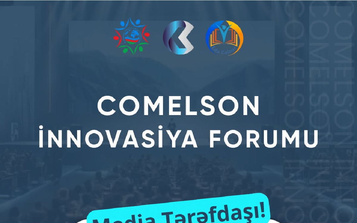 COMELSON İNNOVASİYA FORUMU 2026 Gələcəyini təsadüflərə deyil, innovasiyalara həvalə etməyə hazırsan? 